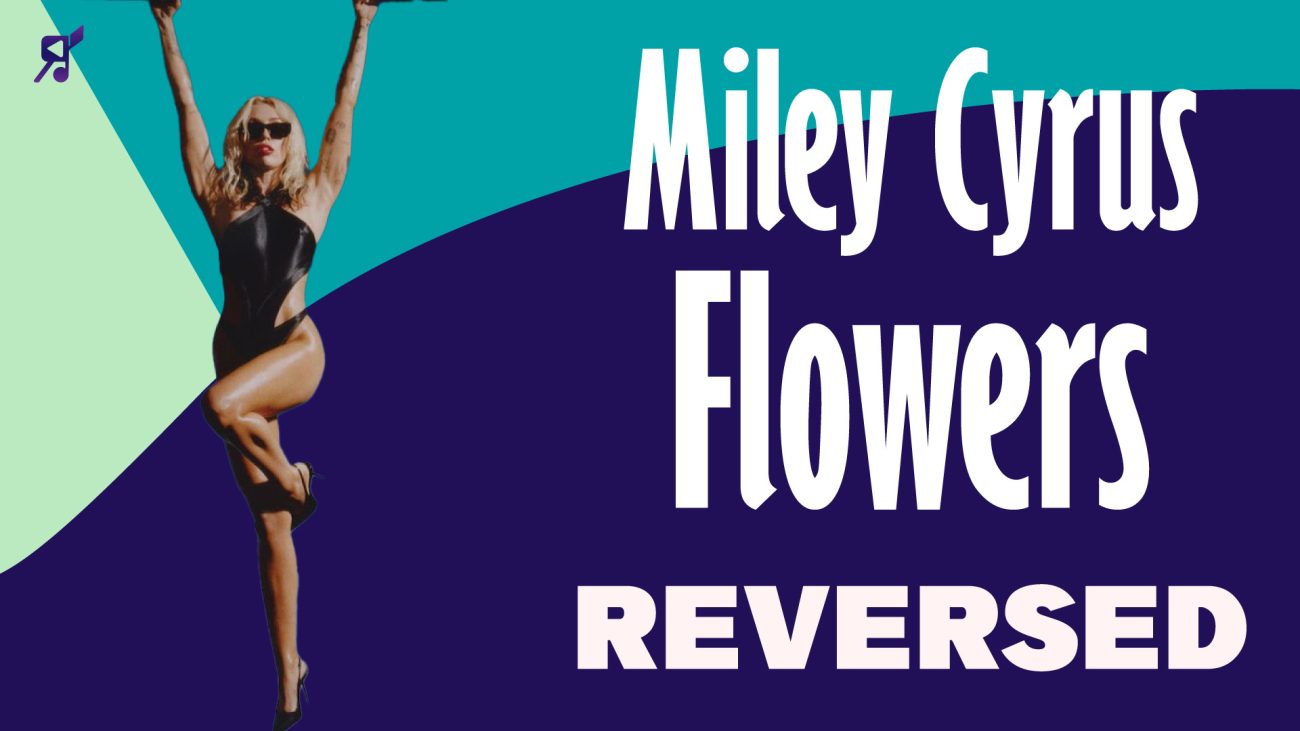 Miley Cyrus Flowers Reversed