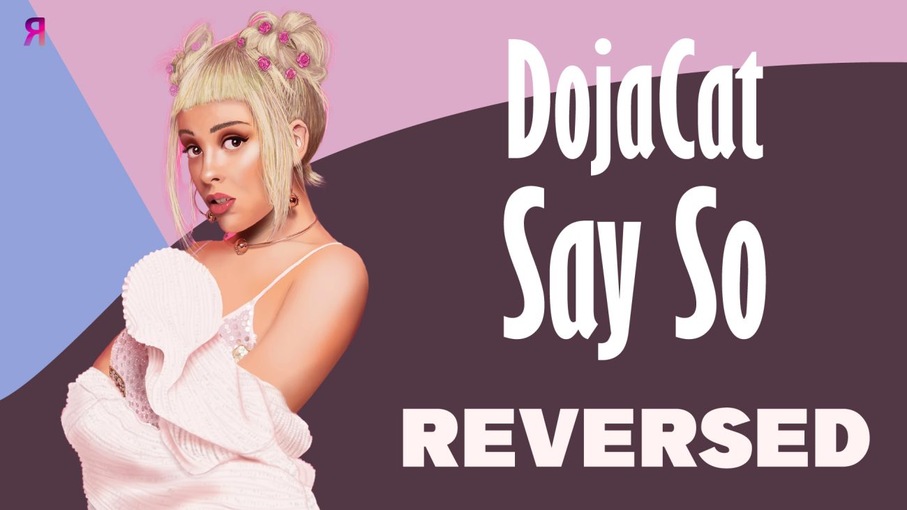 Say So Doja Cat Reversed