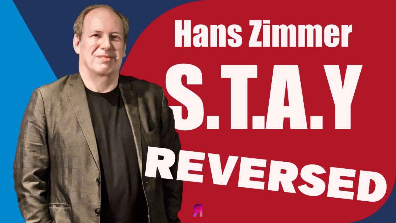 S.T.A.Y. Hans Zimmer Reversed