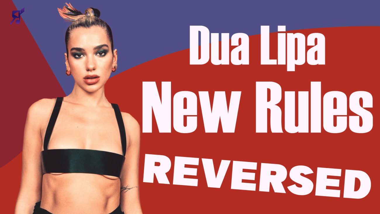 New Rules Dua Lipa Reversed